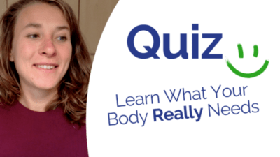 Quiz, Learn what your body really needs