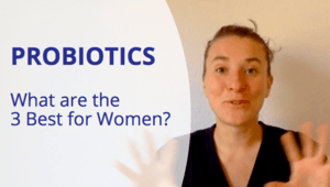 The Best Probiotics for Women - 3 Secretes that Finally Help to Heal Your Gut